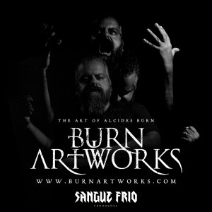 BURN ARTWORKS: Empresa fecha parceria com a Sangue Frio Produções, confira!