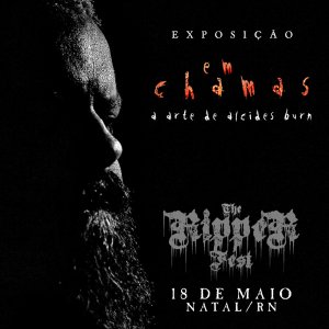 BURN ARTWOTRKS: Exposição “Em Chamas” estará no ‘The Ripper Fest 2019’