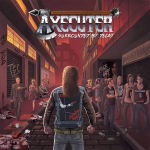 AXECUTER: “Surrounded By Decay” é destaque na imprensa especializada, confira!