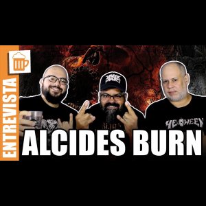 ALCIDES BURN: Entrevista em vídeo ao canal ‘Tomar uma para falar sobre’