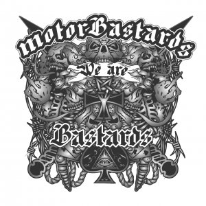 MOTÖRBASTARDS: Ouça agora novo álbum “We Are Bastards”