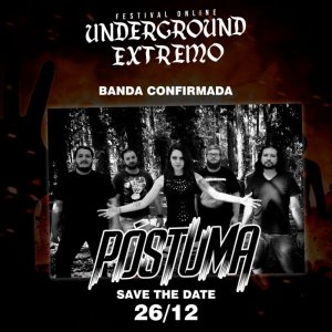 PÓSTUMA: Assista a performance da banda no ‘1º Festival Online Underground Extremo’