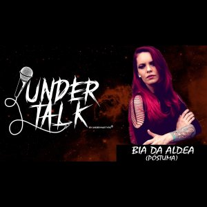PÓSTUMA: Assista a entrevista da vocalista Bia Da Aldea ao programa Under Talk