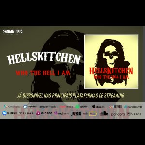 HELLSKITCHEN: Encontre “Who The Hell I Am” em todas a principais plataformas de streaming