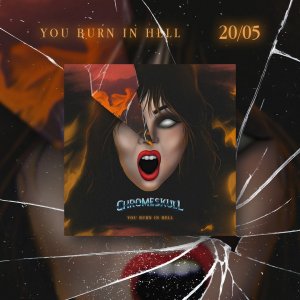 CHROMESKULL: Banda divulga capa e data de lançamento de novo single “You Burn In Hell”