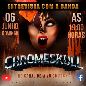 CHROMESKULL: Assista agora a entrevista ao canal Deja Vu Do Rock