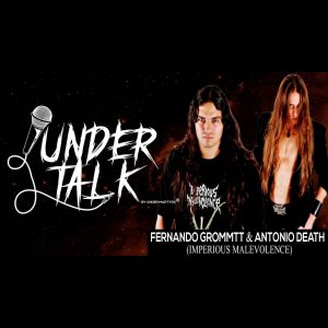 IMPERIOUS MALEVOLENCE: Assista a entrevista ao programa Under Talk