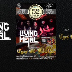 EYES OF BEHOLDER: Banda se apresenta ao lado de Living Metal neste domingo (21)
