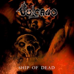 VULCANO: “Ship of the Dead” integra todas as plataformas de streaming, confira!