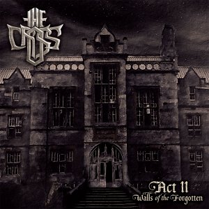 THE CROSS: “Act II: Walls Of The Forgotten” é um marco na história do Doom Metal – The Old Coffin Spirit Zine 