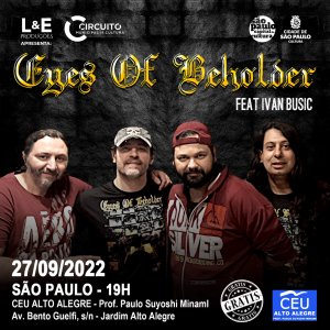EYES OF BEHOLDER: Estreia no Circuito Municipal de São Paulo com Ivan Busic (Dr. SIN) como convidado, saiba mais!