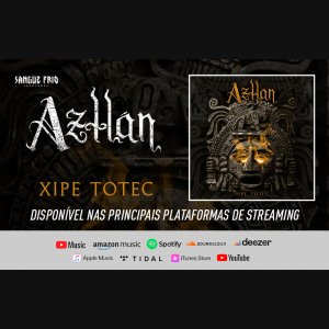 AZTLÁN: Ouça agora o novo single “Xipe Totec”