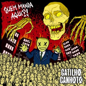 GATILHO CANHOTO: “Quem Manda Aqui?!”, descubra no debut álbum lançado na última quinta-feira (13)