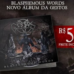 GESTOS: A caminho da fábrica, novo álbum “Blasphemous Words” segue disponível para pré-venda, adquira agora e apoie a banda!