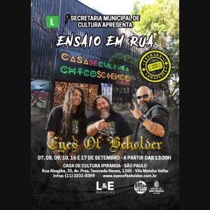 EYES OF BEHOLDER: ‘Ensaio Em Rua’ já começou, confira próximas datas deste fim de semana!