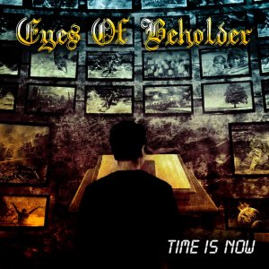 EYES OF BEHOLDER: “Time Is Now” está na “PLAYLIST SANGUE FRIO” – clique AQUI e ouça agora!