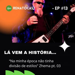 VULCANO: Ouça AGORA a terceira parte do ‘Lá vem a história’ apresentado pelo podcast Renatocast
