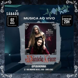 DANIELE KRAUZ: “Duo Melódico Acústico” se apresenta no Pub Anônima em Guarapuava/PR neste sábado (02) – saiba mais AQUI!