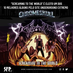 CHROMESKULL: “Screaming To The World” é eleito um dos 10 melhores álbuns pelo site Underground Extremo – lista completa AQUI!