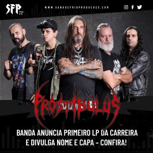 PROSTIBULUS: Banda anuncia primeiro LP da carreira e divulga nome e capa – confira AQUI!