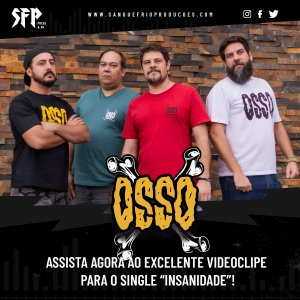 OSSO: Assista agora ao excelente videoclipe para o single “Insanidade”
