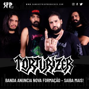 TORTURIZER: Banda anuncia nova formação – saiba mais AQUI!