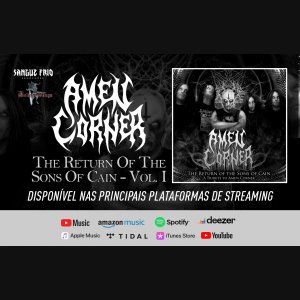 AMEN CORNER: “The Return of the Sons of Cain – Vol. I” é oficialmente lançado em todas as plataformas digitais – OUÇA AGORA AQUI!
