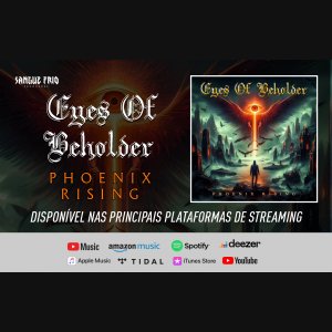 EYES OF BEHOLDER: Banda disponibiliza “Phoenix Rising” em todas plataformas de streaming – ouça agora AQUI!