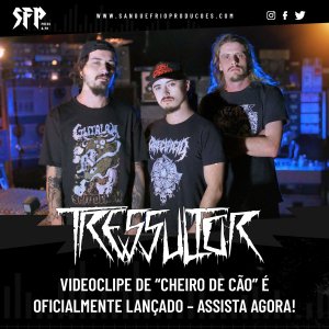 TRESSULTOR: Videoclipe de “Cheiro de Cão” é oficialmente lançado – assista agora!