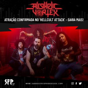 ALCOHOLIC VORTEX: Banda é atração confirmada no ‘Hellcult Attack’ – lineup completo e data AQUI!