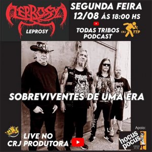 LEPROSY: Entrevista Exclusiva no CRJ Todas Tribos Podcast – Assista AGORA!