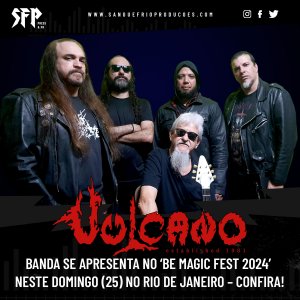 VULCANO: Banda se apresenta no ‘Be Magic Fest 2024’ neste domingo (25) – saiba tudo AQUI!