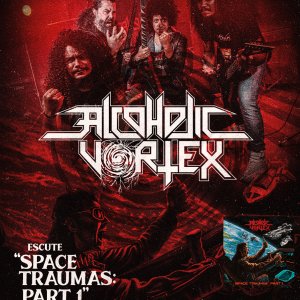 ALCOHOLIC VORTEX: Ouça “Space Traumas Part I: The Alcoholic Menace” em sua plataforma de streaming favorita AQUI!