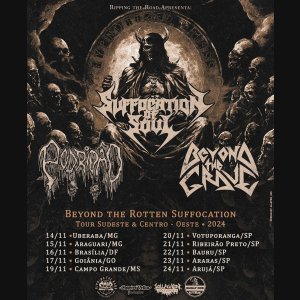 SUFFOCATION OF SOUL: Banda divulga a ‘Beyond The Rotten Suffocattion’, com 10 shows ao lado de Beyond The Grave e Podridão