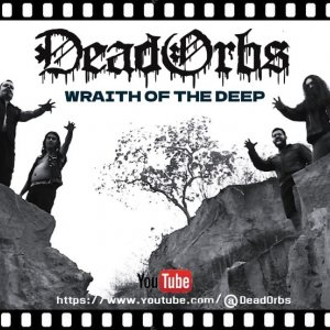 DEAD ORBS: Videoclipe de “Wraith Of The Deep” estreia nesta sexta-feira (15) – saiba como assistir AQUI!