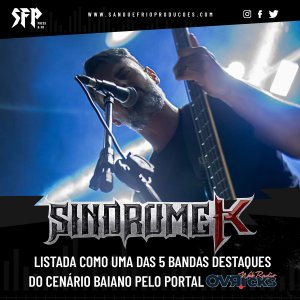 SÍNDROME K: Listada como uma das 5 bandas destaques do cenário baiano pelo portal OverRocks – confira!