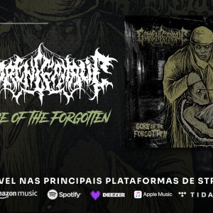 GORENCEPHALIC: Debut EP “Gore of the Forgotten” é lançado em todas as plataformas de streaming – ouça agora AQUI!