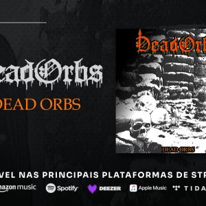 DEAD ORBS: Ouça agora o álbum homônimo nas principais plataformas de streaming!