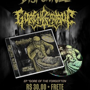 GORENCEPHALIC: Versão física do EP “Gore of the Forgotten” é oficialmente lançada – saiba como adquiri AQUI!