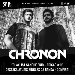 CHRONON: “PLAYLIST SANGUE FRIO – Edição #11” destaca atuais singles da banda – ouça aqui!