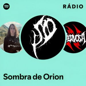 SOMBRA DE ORION: Descubra agora qual a sua playlist exclusiva no ‘Spotify Radio’ da banda – saiba como AQUI!