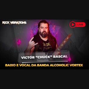 ALCOHOLIC VORTEX: Victor “Chuck” Rascal concede entrevista exclusiva à 20ª edição do RV Cast — assista agora!