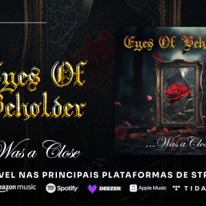 EYES OF BEHOLDER: “...Was A Close” é oficialmente lançado – ouça agora AQUI!