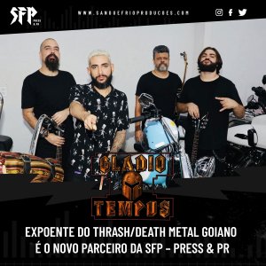 GLADIO TEMPUS: Expoente do Thrash/Death Metal goiano é o novo parceiro da SFP – Press & PR