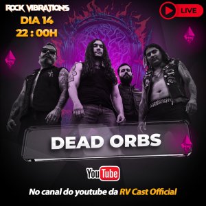 DEAD ORBS: Banda revela bastidores e novidades em entrevista exclusiva ao RV Cast #26