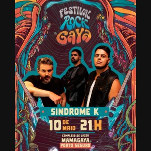 SÍNDROME K: Banda será headliner do ‘Festival Rock Gaya’ neste sábado (10), em Porto Seguro/BA