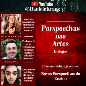 DANIELE KRAUZ: Banda libera série de debates “Perspectiva nas Artes” no YouTube – assista!