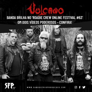 VULCANO: Banda brilha no ‘Roadie Crew Online Festival #63’ com dois vídeos poderosos – confira!
