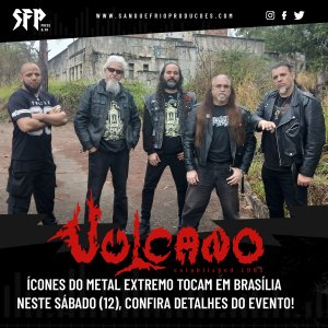 VULCANO: Ícones do Metal extremo tocam em Brasília neste sábado (12); confira detalhes do evento