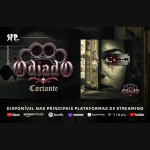 ODIADO: Encontre agora o EP “Cortante” em todas as plataformas de streaming e download aqui!